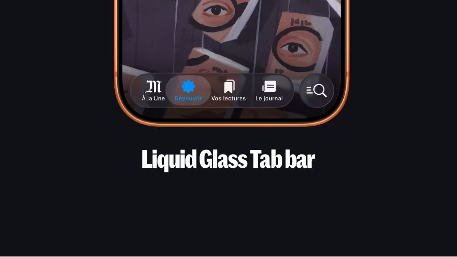 Nouvelle tab bar Liquid Glass de l’application Le Monde